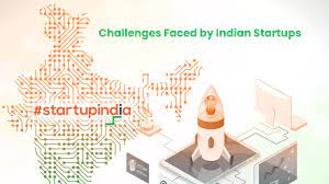 What challenges do you think startups in India face the most?
